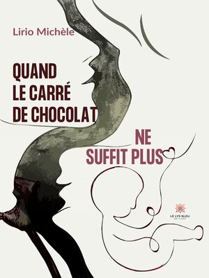 cover image of Quand le carré de chocolat ne suffit plus